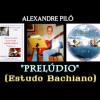 Alexandre Piló - PRELÚDIO (Estudo Bachiano)