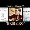 Ernesto Nazareth - BREJEIRO (Tango), arr. Antonio Sinópoli